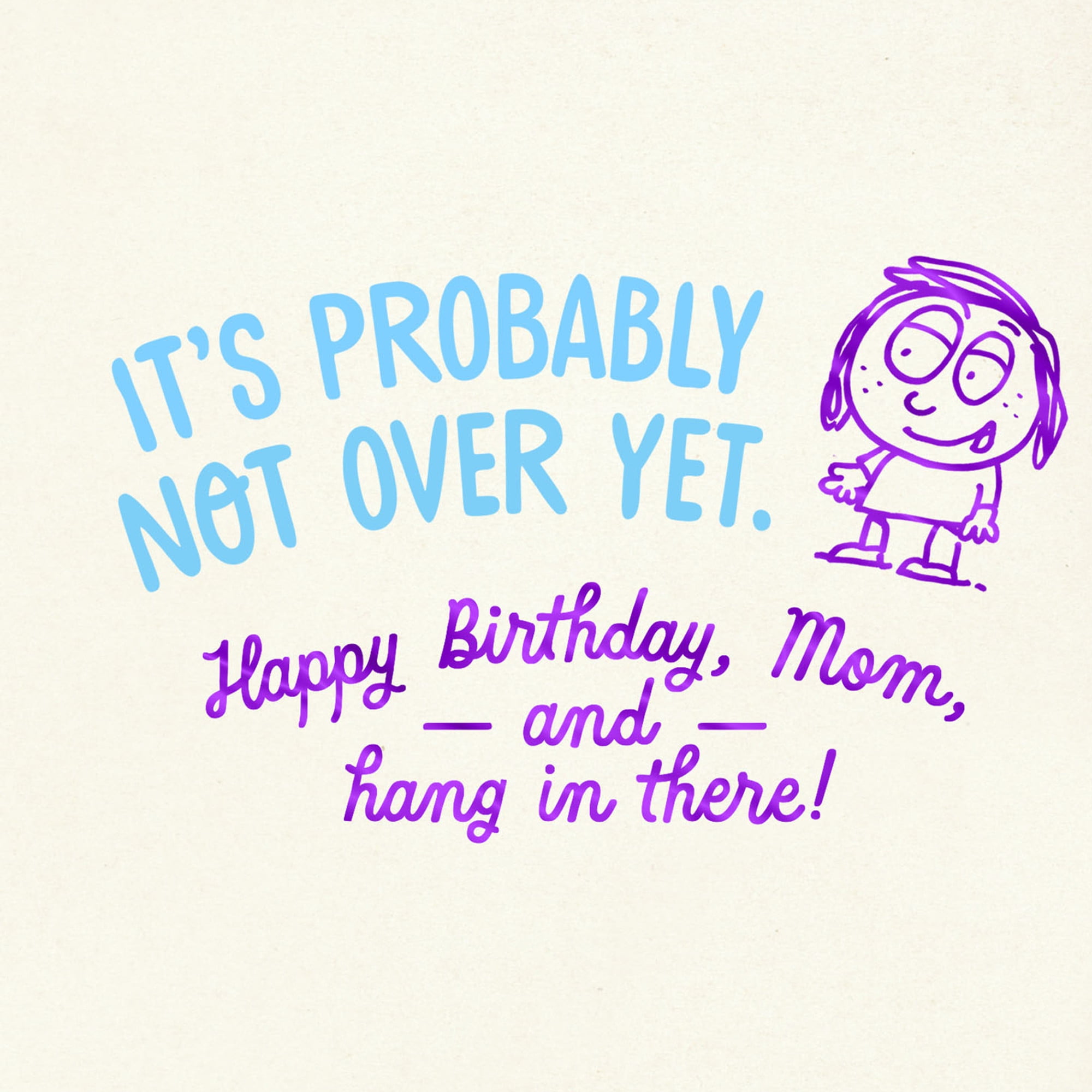 Hallmark Funny Birthday Card for Mom (Not Over Yet)