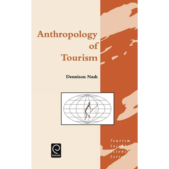 Tourism Social Science Anthropology of Tourism, Book 1, (Hardcover)
