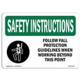 thumbnail image 1 of SignMission OS-SI-A-1218-L-11437 12 x 18 in. OSHA Safety Instructions Sign - Follow Fall Protection Guidelines with Symbol, 1 of 1