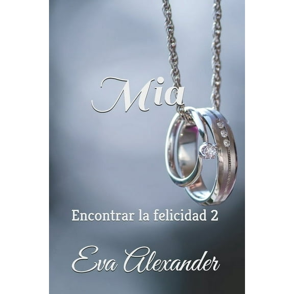 Encontrar La Felicidad: Mia (Paperback)