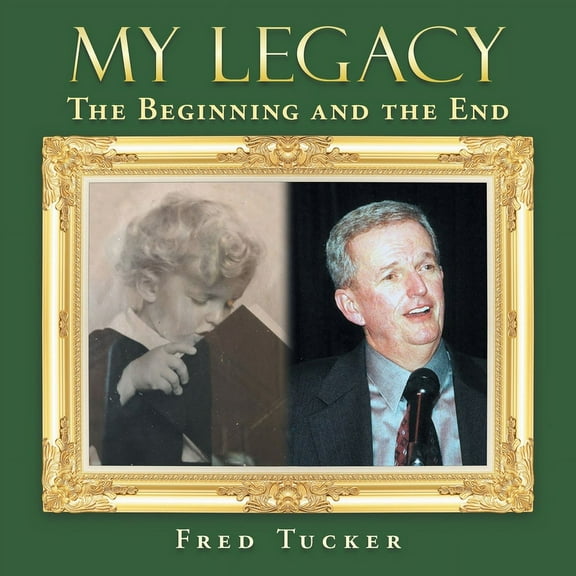 My Legacy: The Beginning and the End (Paperback)