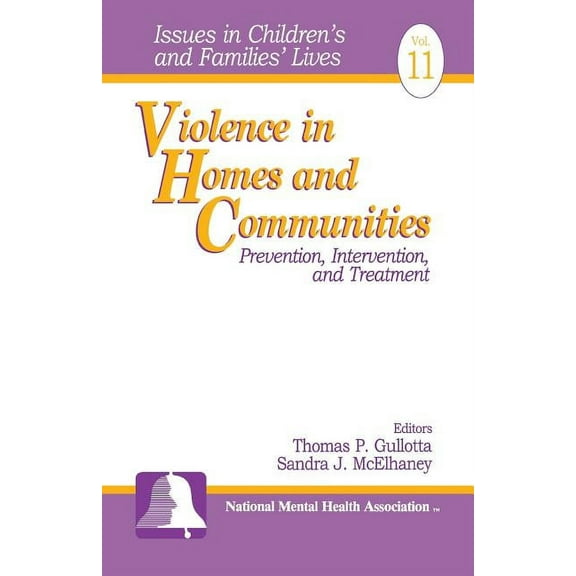 Issues in Children′s and Families& Violence in Homes and Communities: Prevention, Intervention, and Treatment, (Paperback)