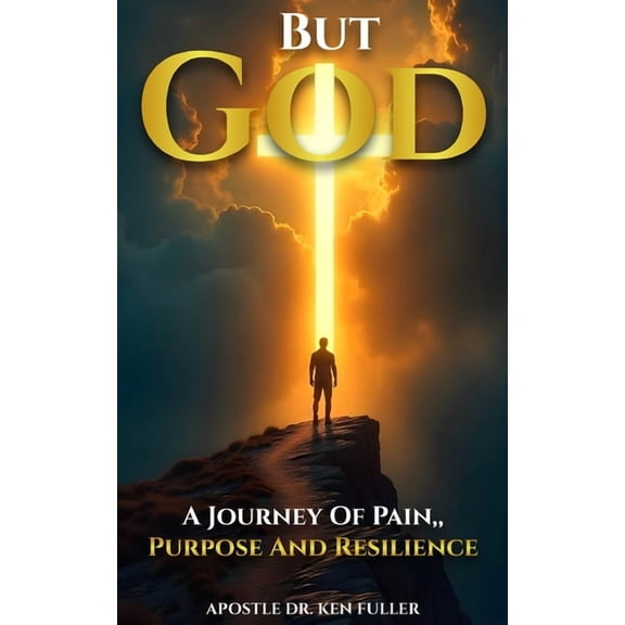 But God A Journey of Pain, Purpose and Resilience, (Paperback)