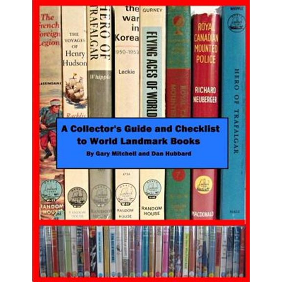 Pre-Owned A Collector's Guide and Checklist to World Landmark Books (Paperback) by Dan Hubbard, Gary Mitchell