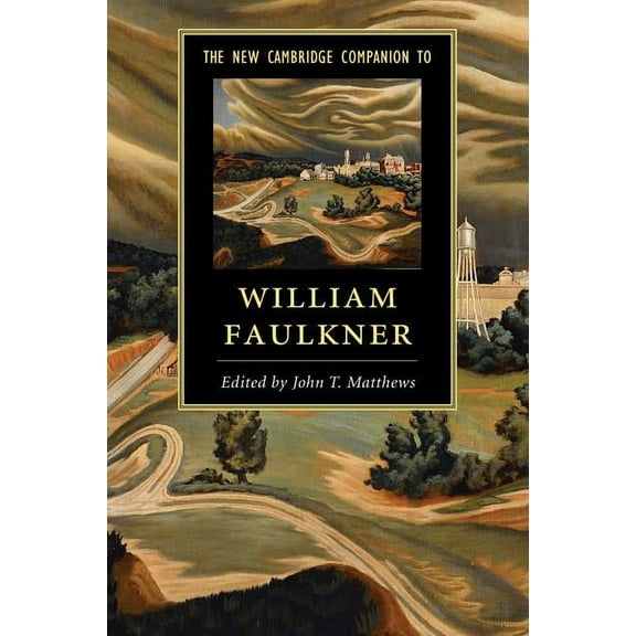The New Cambridge Companion to William Faulkner