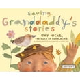thumbnail image 1 of Pre-Owned Saving Granddaddy's Stories: Ray Hicks, the Voice of Appalachia (Hardcover) 1478869666 9781478869665, 1 of 1