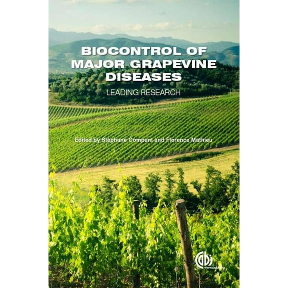 Biocontrol of Major Grapevine Diseases: Leading Research, (Hardcover)