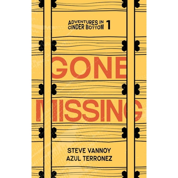 Adventures in Cinder Bottom Gone Missing, Book 1, (Paperback)