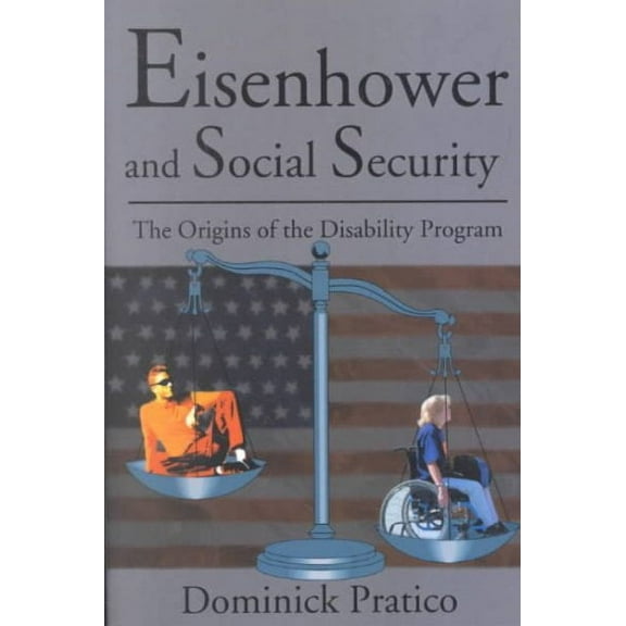Eisenhower and Social Security : The Origins of the Disability Program