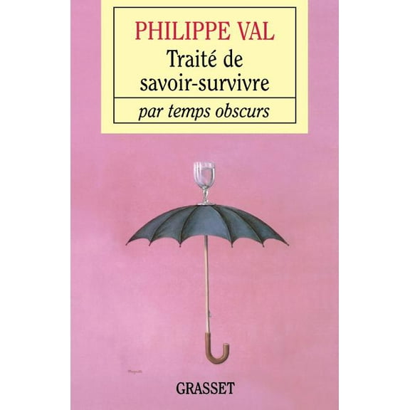 TraitÃ© de savoir survivre par temps obscurs, (Paperback)