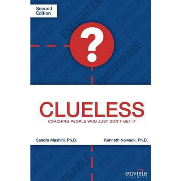 Pre-Owned Clueless: Coaching People Who Just Don't Get It (Paperback) 0615545629 9780615545622
