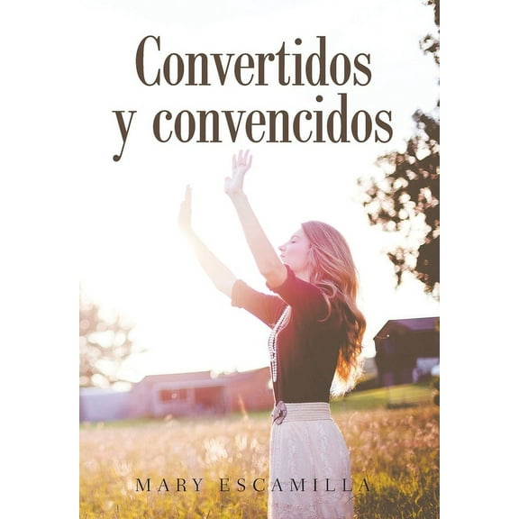 Convertidos Y Convencidos (Hardcover)