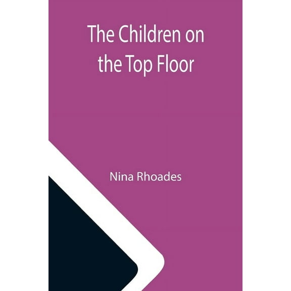 The Children on the Top Floor, (Paperback)