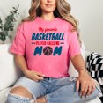thumbnail image 2 of Proud Mom Of A Basketball Player, Crunchberry Comfort Colors T-Shirt, Small, 2 of 3
