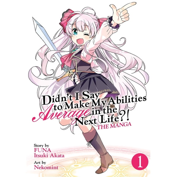 Pre-Owned Didn't I Say to Make My Abilities Average in the Next Life?! (Manga) Vol. 1 (Paperback) 162692872X 9781626928725