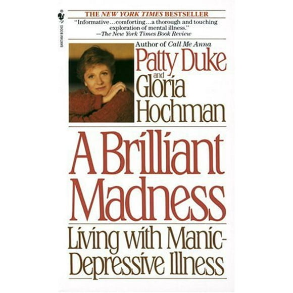 Pre-Owned Brilliant Madness : Living with Manic Depressive Illness 9780553560725