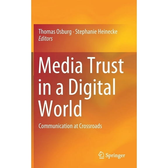 Media Trust in a Digital World: Communication at Crossroads, (Hardcover)