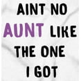 thumbnail image 2 of Ain't No Aunt Like One I Got Funny Toddler Boy Girl T Shirt Infant Toddler Brisco Brands 12M, 2 of 6