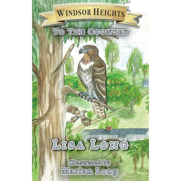 Windsor Heights Windsor Heights Book 2: To the Country, Book 2, (Paperback)