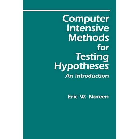 Computer-Intensive Methods for Testing Hypotheses: An Introduction, (Paperback)