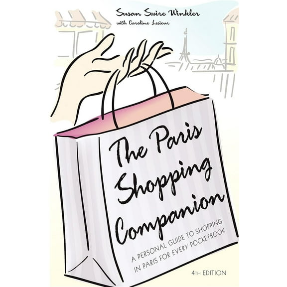 Pre-Owned The Paris Shopping Companion: A Personal Guide to Shopping in Paris for Every Pocketbook (Paperback) 1581825129 9781581825121