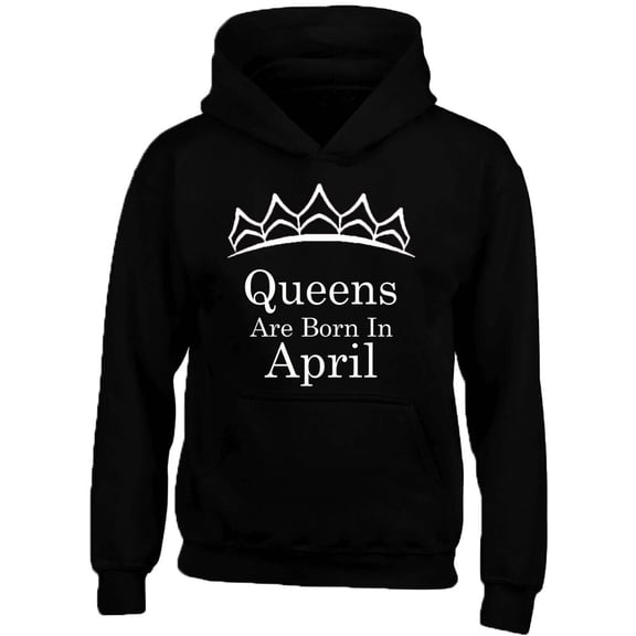 Queens Are Born In April Tiara White Hoodie Birthday Gift Outfit Color Black Small