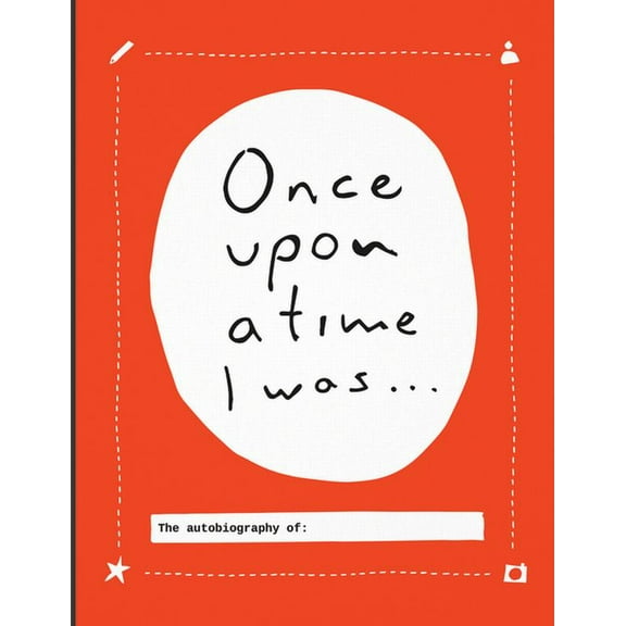 Once Upon a Time: Once Upon a Time I Was... : The Autobiography Of: (Hardcover)