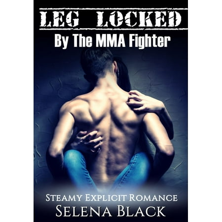 Leg Locked By The MMA Fighter - eBook