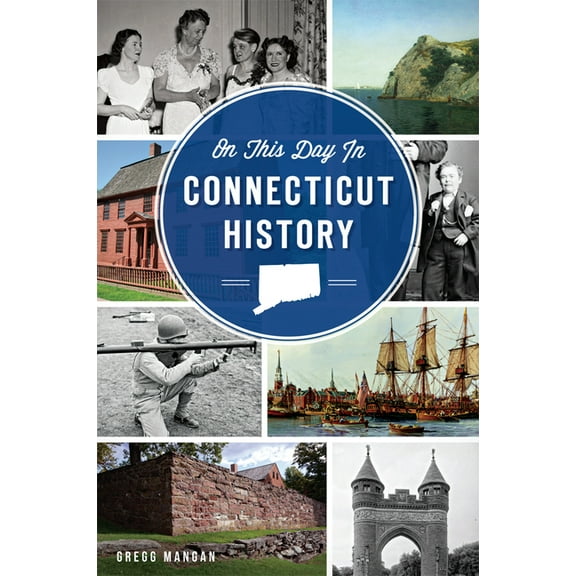 On This Day in Connecticut History, (Paperback)
