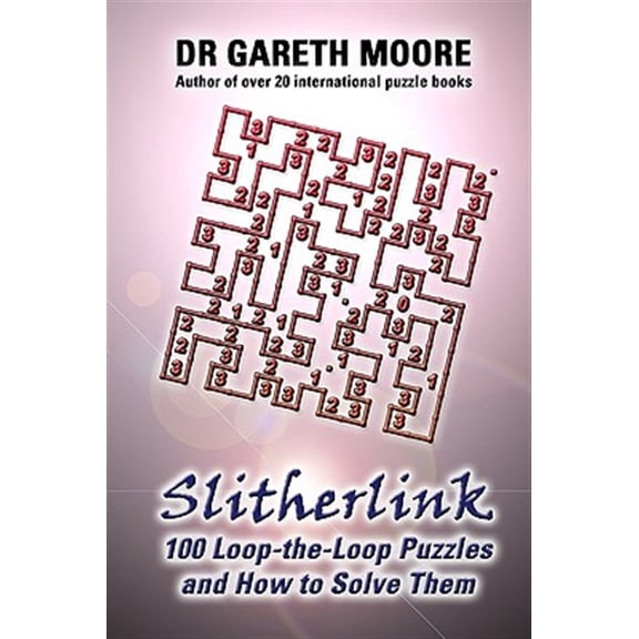 Pre-Owned Slitherlink : 100 Loop-the-loop Puzzles and How to Solve Them