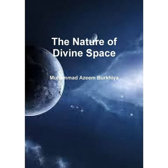 The Nature of Divine Space, (Paperback)