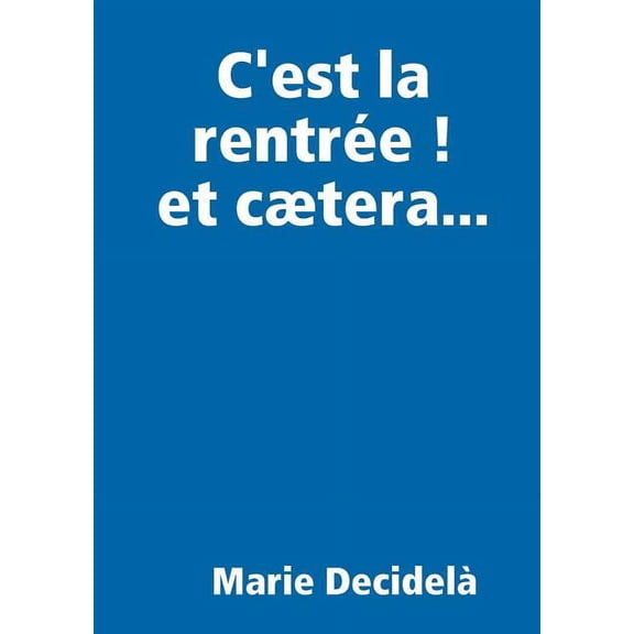 C'est la rentrée ! et cætera..., (Paperback)
