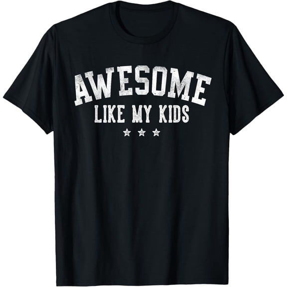 Awesome Like My Kids Gifts for Daddy Mama Design Simple Vintage T-shirt