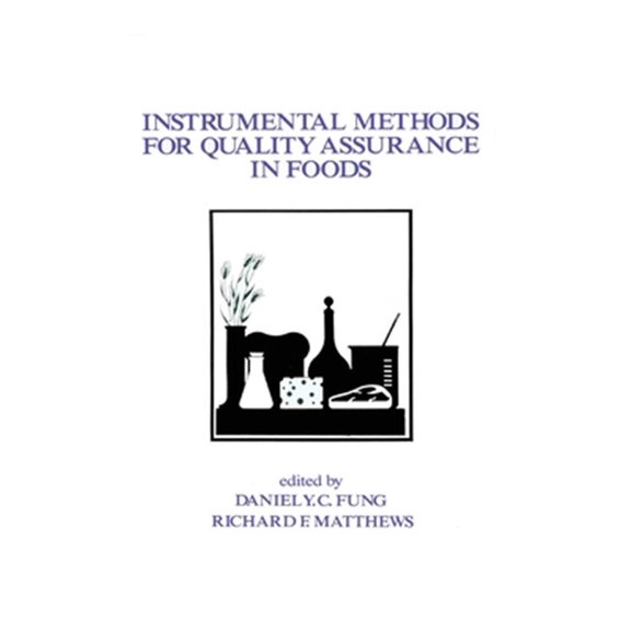 Pre-Owned Food Science and Technology Instrumental Methods for Quality Assurance in Foods, (Hardcover)