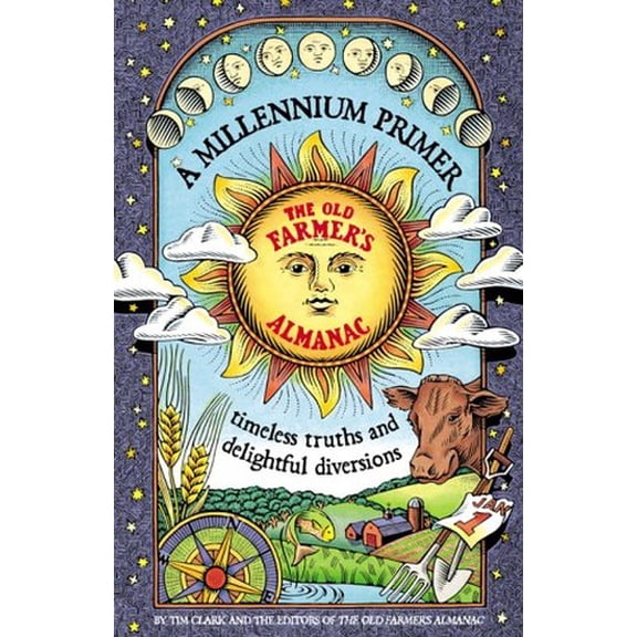 Pre-Owned Book of Timeless Truths for the Millennium: The Old Framer's Almanac 2000 (Hardcover) 0737000503 9780737000504