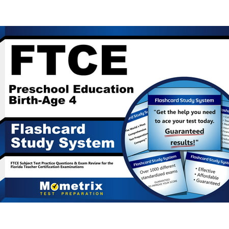 FTCE Preschool Education Birth-Age 4 Flashcard Study System: FTCE Test Practice Questions & Exam Review for the Florida Teacher Certification
