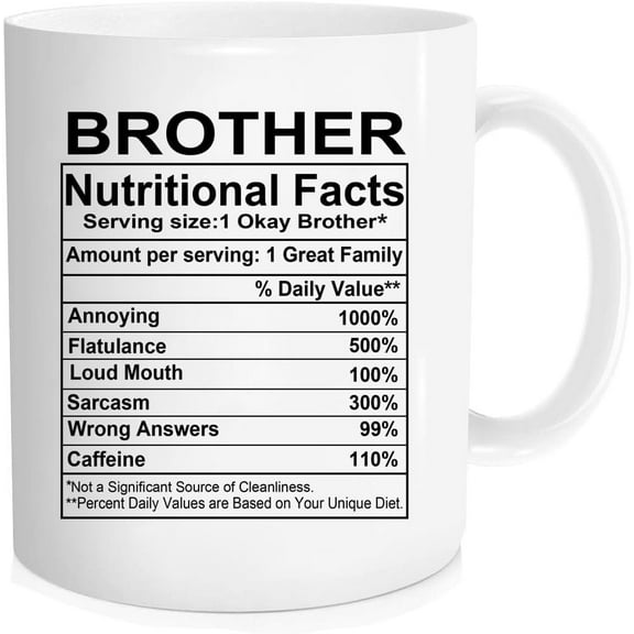 Funny Big Brother Gift,Brother Nutrition Facts Mug,Brother Birthday Gifts,Brother Gifts from Sister,Birthday Gifts for Brother,Best Gift Idea for Brother Men Him,Christmas,11 oz Novelty mug