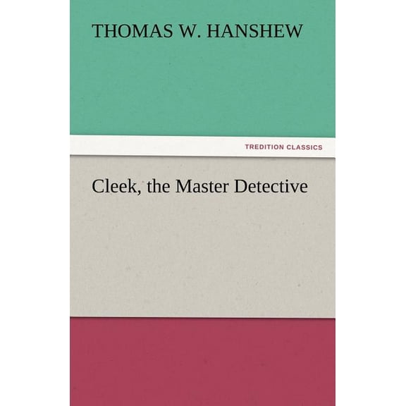 Cleek, the Master Detective