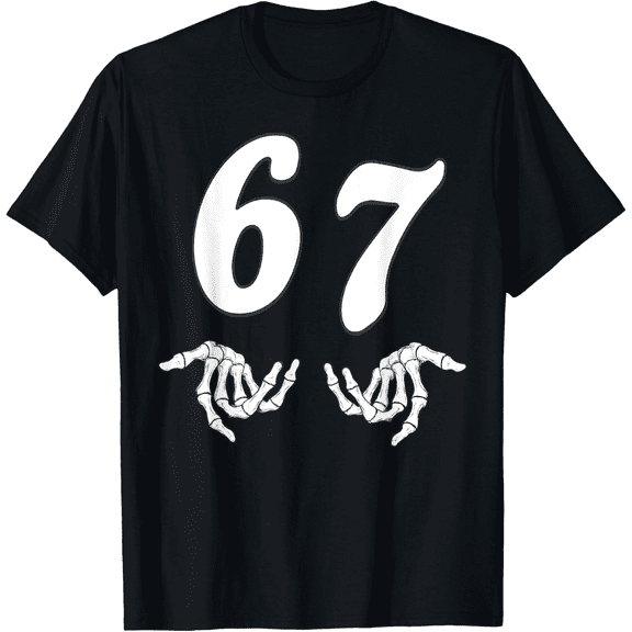 67 Funny Six Seven T-Shirt, 100% Pure Cotton Tee