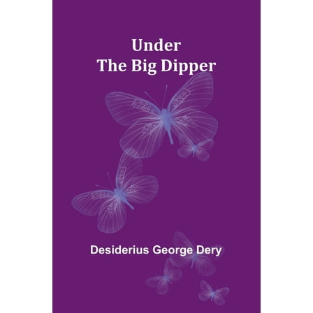 Under the Big Dipper, (Paperback)
