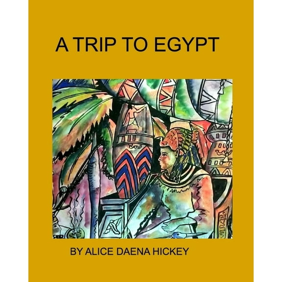 A Trip to Egypt: Egypt, (Paperback)
