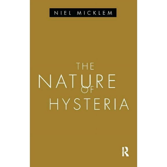The Nature of Hysteria, (Hardcover)