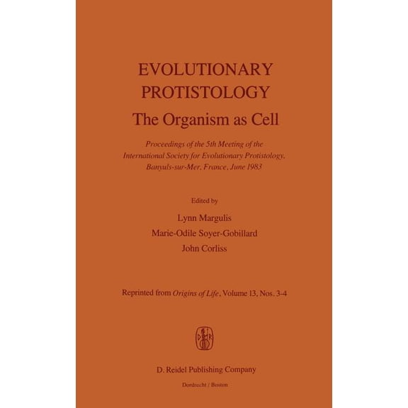 Evolutionary Protistology: The Organism as Cell Proceedings of the 5th Meeting of the International Society for Evolutio, (Hardcover)