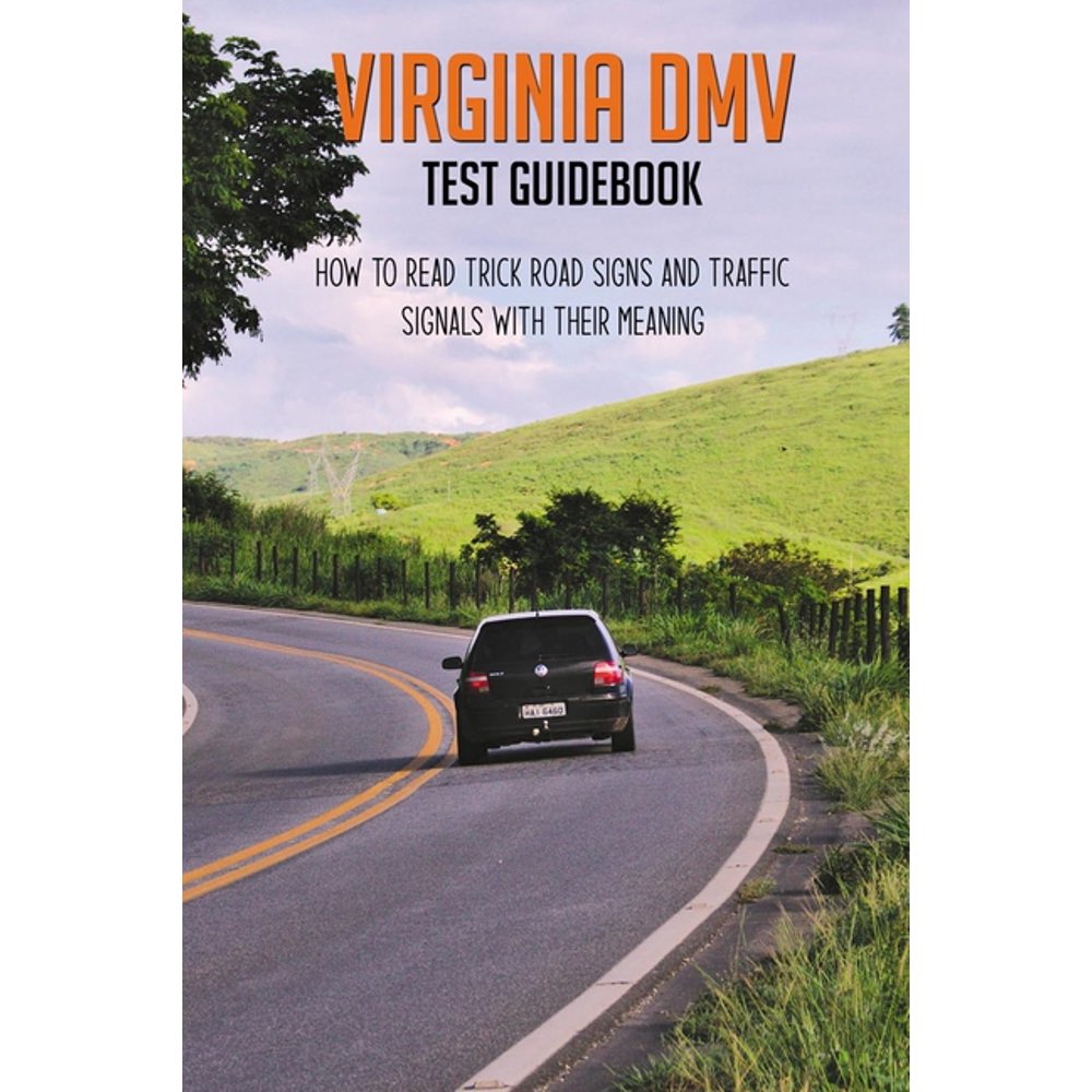 Virginia DMV Test Guidebook How To Read Trick Road Signs And Traffic