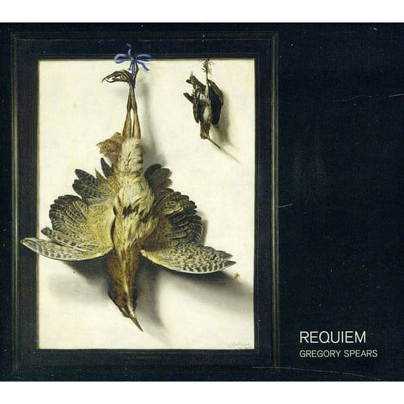 Gregory Spears - Requiem - Music & Performance - CD