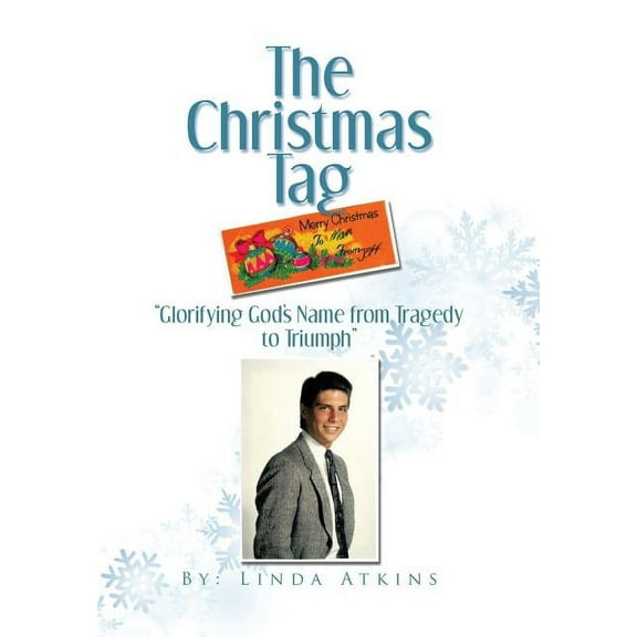 The Christmas Tag: "Glorifying God's Name from Tragedy to Triumph", (Hardcover)