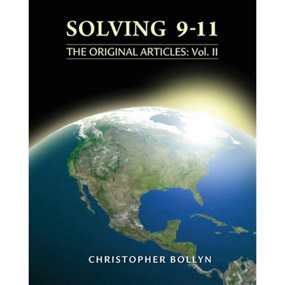 Solving 9-11: The Original Articles: Volume II (Paperback)