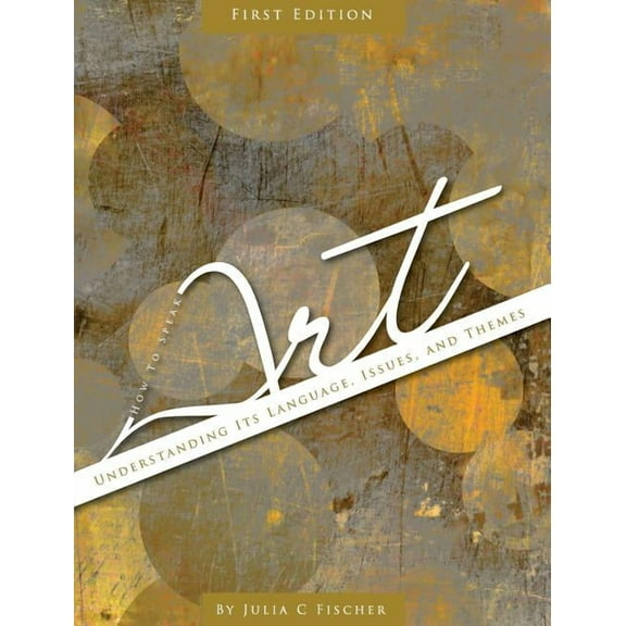 How to Speak Art, (Hardcover)