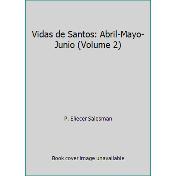 Pre-Owned Vidas de Santos: Abril-Mayo-Junio (Volume 2) (Paperback) 9589492134 9789589492130