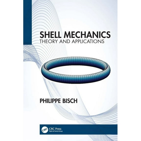 Shell Mechanics: Theory and Applications, (Hardcover)
